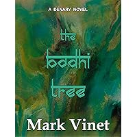 The Bodhi Tree (Denary Novels Book 6) The Bodhi Tree (Denary Novels Book 6) Kindle Paperback