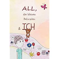 ALL, die kleinen Polizisten & Ich (German Edition) ALL, die kleinen Polizisten & Ich (German Edition) Kindle Hardcover