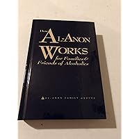 How Al-Anon Works for Families & Friends of Alcoholics How Al-Anon Works for Families & Friends of Alcoholics Audible Audiobook Hardcover Kindle Paperback