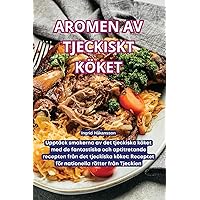 Aromen AV Tjeckiskt Köket (Swedish Edition)