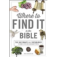 Where to Find It in the Bible (A to Z Series) Where to Find It in the Bible (A to Z Series) Paperback Kindle