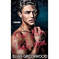 Easton High 1: Dear Love I Hate You: Anonyme Briefe und geheime Sehnsüchte - intensive Enemies to Lovers Romance (German Edition)