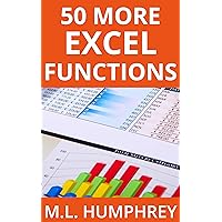 50 More Excel Functions (Excel Essentials Book 4) 50 More Excel Functions (Excel Essentials Book 4) Kindle Paperback Hardcover