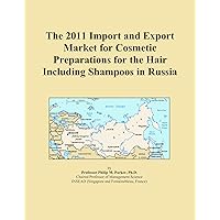 The 2011 Import and Export Market for Cosmetic Preparations for the Hair Including Shampoos in Russia