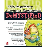 EMS Respiratory Emergency Management DeMYSTiFieD EMS Respiratory Emergency Management DeMYSTiFieD Kindle Paperback