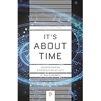 It's About Time: Understanding Einstein's Relativity (Princeton Science Library, 115) It's About Time: Understanding Einstein's Relativity (Princeton Science Library, 115) Paperback Kindle Hardcover