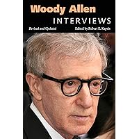 Woody Allen: Interviews, Revised and Updated (Conversations with Filmmakers Series) Woody Allen: Interviews, Revised and Updated (Conversations with Filmmakers Series) Paperback Kindle Hardcover