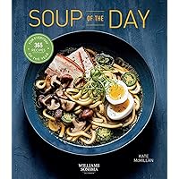 Soup of the Day (Healthy eating, Soup cookbook, Cozy cooking): 365 Recipes for Every Day of the Year (365 Days Series) Soup of the Day (Healthy eating, Soup cookbook, Cozy cooking): 365 Recipes for Every Day of the Year (365 Days Series) Paperback