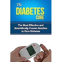 The Diabetes Cure - The Most Effective Solution to Cure Diabetes +++GET BONUS HERE+++ The Diabetes Cure - The Most Effective Solution to Cure Diabetes +++GET BONUS HERE+++ Kindle