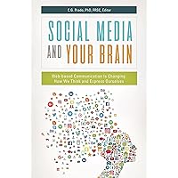 Social Media and Your Brain: Web-Based Communication Is Changing How We Think and Express Ourselves Social Media and Your Brain: Web-Based Communication Is Changing How We Think and Express Ourselves Kindle Hardcover