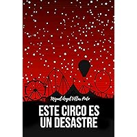 Este circo es un desastre (Libros infantiles (a partir de 8 años) nº 3) (Spanish Edition)