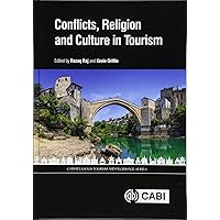 Conflicts, Religion and Culture in Tourism (CABI Religious Tourism and Pilgrimage Series) Conflicts, Religion and Culture in Tourism (CABI Religious Tourism and Pilgrimage Series) Hardcover Kindle