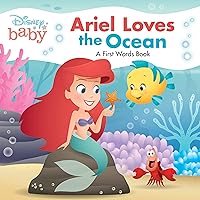 Disney Baby: Ariel Loves the Ocean: A First Words Book Disney Baby: Ariel Loves the Ocean: A First Words Book Board book