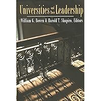 Universities and Their Leadership (The William G. Bowen Book 29) Universities and Their Leadership (The William G. Bowen Book 29) Kindle Hardcover Paperback