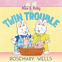 Max & Ruby and Twin Trouble (A Max and Ruby Adventure) Max & Ruby and Twin Trouble (A Max and Ruby Adventure) Hardcover Kindle