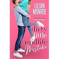 Dirty Little Midlife Mistake: A Later-in-Life Romance (Heart’s Cove Hotties Book 3) Dirty Little Midlife Mistake: A Later-in-Life Romance (Heart’s Cove Hotties Book 3) Kindle Audible Audiobook Hardcover Paperback