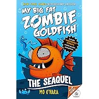 The SeaQuel: My Big Fat Zombie Goldfish (My Big Fat Zombie Goldfish, 2) The SeaQuel: My Big Fat Zombie Goldfish (My Big Fat Zombie Goldfish, 2) Paperback Audible Audiobook Kindle Hardcover