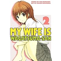 My Wife is Wagatsuma-san Vol. 2 My Wife is Wagatsuma-san Vol. 2 Kindle