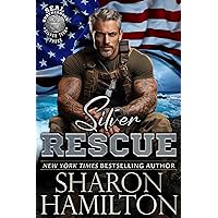 Silver Rescue (SEAL Brotherhood: Silver Team Book 3) Silver Rescue (SEAL Brotherhood: Silver Team Book 3) Kindle Paperback