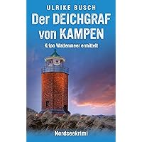 Der Deichgraf von Kampen: Nordseekrimi (Kripo Wattenmeer ermittelt 10) (German Edition) Der Deichgraf von Kampen: Nordseekrimi (Kripo Wattenmeer ermittelt 10) (German Edition) Kindle Paperback