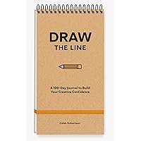 Draw the Line: A 100-Day Journal to Build Your Creative Confidence