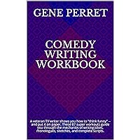 Comedy Writing Workbook: A veteran TV writer shows you how to Comedy Writing Workbook: A veteran TV writer shows you how to Kindle Paperback