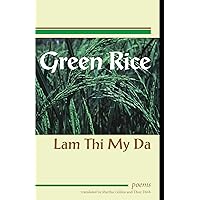 Green Rice: Poems by Lam Thi My Da Green Rice: Poems by Lam Thi My Da Paperback