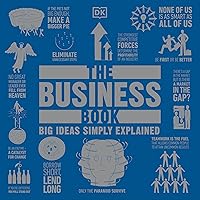 The Business Book: Big Ideas Simply Explained The Business Book: Big Ideas Simply Explained Paperback Kindle Audible Audiobook Hardcover