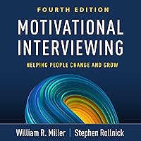 Motivational Interviewing: Helping People Change and Grow Motivational Interviewing: Helping People Change and Grow Audible Audiobook Hardcover Kindle Spiral-bound