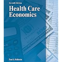 Health Care Economics (DELMAR SERIES IN HEALTH SERVICES ADMINISTRATION) Health Care Economics (DELMAR SERIES IN HEALTH SERVICES ADMINISTRATION) eTextbook Hardcover Paperback