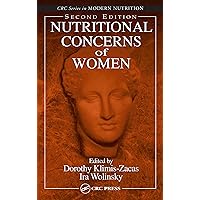Nutritional Concerns of Women (Modern Nutrition Book 42) Nutritional Concerns of Women (Modern Nutrition Book 42) Kindle Hardcover Digital
