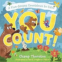 You Count: A Five-Senses Countdown to Calm You Count: A Five-Senses Countdown to Calm Board book