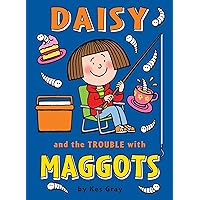 Daisy and the Trouble with Maggots (A Daisy Story Book 6) Daisy and the Trouble with Maggots (A Daisy Story Book 6) Kindle Paperback