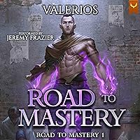 Road to Mastery: A LitRPG Apocalypse Adventure Road to Mastery: A LitRPG Apocalypse Adventure Audible Audiobook Kindle Paperback Hardcover