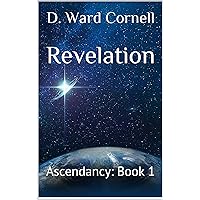 Revelation: Ascendancy: Book 1