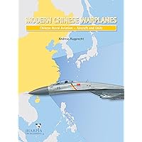 Modern Chinese Warplanes: Chinese Naval Aviation - Combat Aircraft and Units Modern Chinese Warplanes: Chinese Naval Aviation - Combat Aircraft and Units Paperback