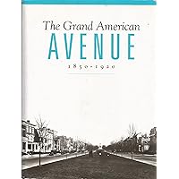 The Grand American Avenue 1850-1920 The Grand American Avenue 1850-1920 Hardcover Paperback