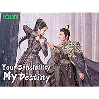 Your Sensibility My Destiny
