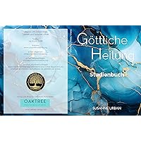 Göttliche Heilung: Studienbuch (German Edition) Göttliche Heilung: Studienbuch (German Edition) Kindle Paperback