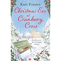 Christmas Eve at Cranberry Cross: A gorgeous Christmas romance from the bestselling queen of cosy fiction Christmas Eve at Cranberry Cross: A gorgeous Christmas romance from the bestselling queen of cosy fiction Kindle Audible Audiobook Paperback