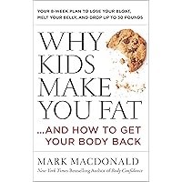 WHY KIDS MAKE YOU FAT WHY KIDS MAKE YOU FAT Paperback Kindle Hardcover