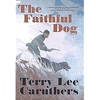 The Faithful Dog: A Civil War Novel The Faithful Dog: A Civil War Novel Kindle Paperback