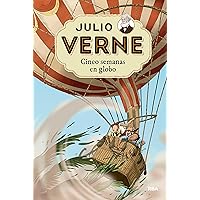 Julio Verne - Cinco semanas en globo (edición actualizada, ilustrada y adaptada) (Spanish Edition) Julio Verne - Cinco semanas en globo (edición actualizada, ilustrada y adaptada) (Spanish Edition) Kindle Hardcover