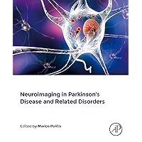 Neuroimaging in Parkinson’s Disease and Related Disorders Neuroimaging in Parkinson’s Disease and Related Disorders Kindle Hardcover
