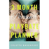 3-Month Sensual Playdate Planner 3-Month Sensual Playdate Planner Kindle