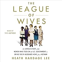 The League of Wives: The Untold Story of the Women Who Took on the U.S. Government to Bring Their Husbands Home The League of Wives: The Untold Story of the Women Who Took on the U.S. Government to Bring Their Husbands Home Audible Audiobook Kindle Paperback Hardcover Preloaded Digital Audio Player
