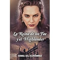 LA REINA DE LOS FAE Y EL HIGHLANDER (Spanish Edition) LA REINA DE LOS FAE Y EL HIGHLANDER (Spanish Edition) Kindle Paperback