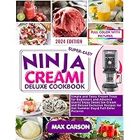 Super-Easy Ninja Creami Deluxe Cookbook: Simple and Tasty Frozen Treat for Beginners and Advance Users| Enjoy Sweet Ice Cream and Deluxe Exclusive Recipes for Hot Summer Days| Full Color Pictures Super-Easy Ninja Creami Deluxe Cookbook: Simple and Tasty Frozen Treat for Beginners and Advance Users| Enjoy Sweet Ice Cream and Deluxe Exclusive Recipes for Hot Summer Days| Full Color Pictures Kindle Paperback