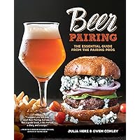 Beer Pairing: The Essential Guide from the Pairing Pros Beer Pairing: The Essential Guide from the Pairing Pros Paperback Kindle Hardcover