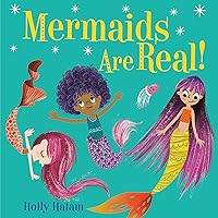 Mermaids Are Real! (Mythical Creatures Are Real!) Mermaids Are Real! (Mythical Creatures Are Real!) Board book Kindle